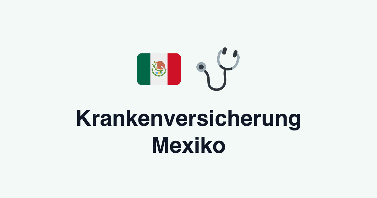 Krankenversicherung Mexiko