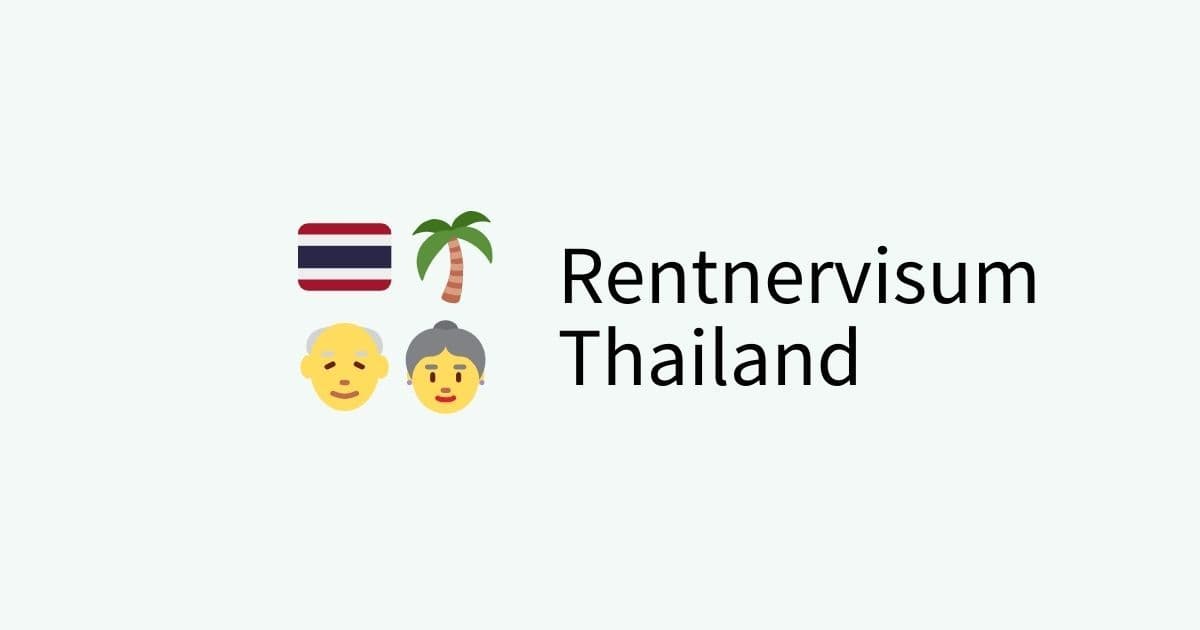 Der umfassende Leitfaden zum Rentnervisum Thailand 2026