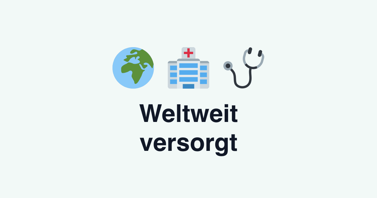 Internationale Krankenversicherung: Leistungen und weltweiter Schutz
