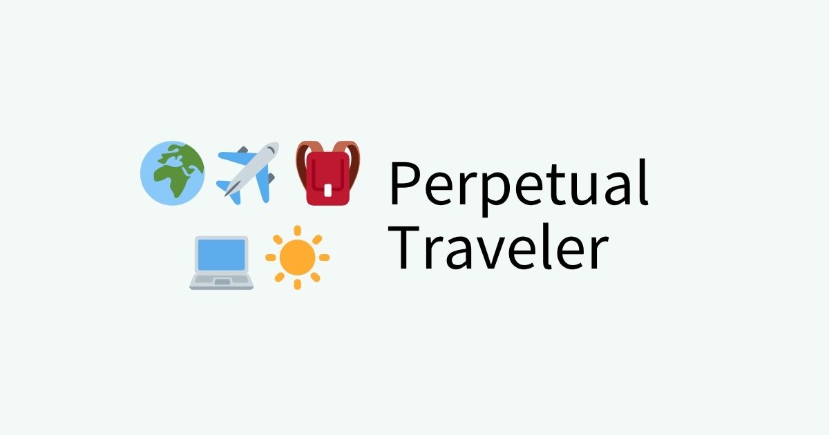 perpetual traveler